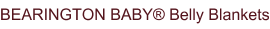 BEARINGTON BABY® Belly Blankets